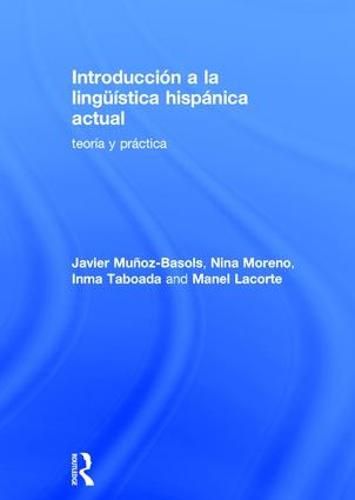 Introduccion a la linguistica hispanica actual: teoria y practica