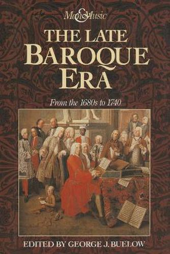 Cover image for The Late Baroque Era: Vol 4. From The 1680s To 1740