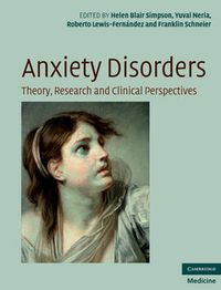 Cover image for Anxiety Disorders: Theory, Research and Clinical Perspectives