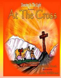 Cover image for At The Cross: Coloring Book