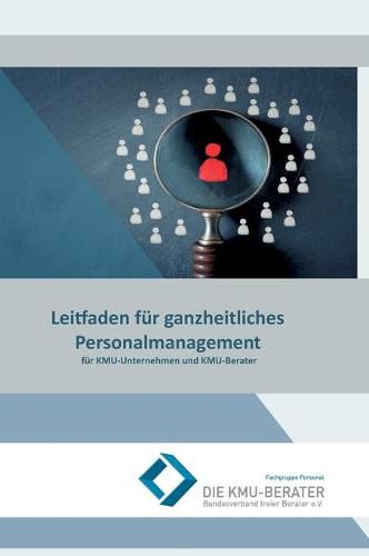 Cover image for Leitfaden fur ganzheitliches Personalmanagement: fur KMU-Unternehmen und KMU-Berater