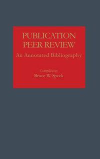 Cover image for Publication Peer Review: An Annotated Bibliography