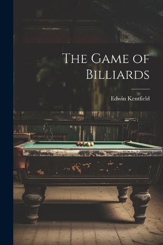 Cover image for The Game of Billiards