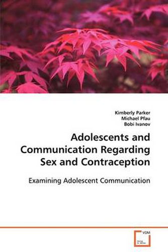 Adolescents and Communication Regarding Sex and Contraception