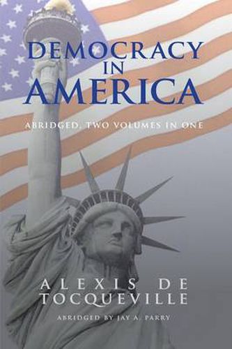 Cover image for Democracy in America, Abridged, 2 Volumes in 1