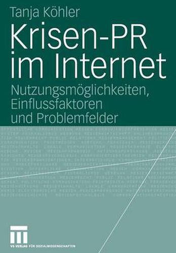 Cover image for Krisen-PR Im Internet: Nutzungsmoeglichkeiten, Einflussfaktoren Und Problemfelder