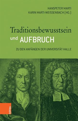 Cover image for Traditionsbewusstsein und Aufbruch: Zu den Anfangen der Universitat Halle