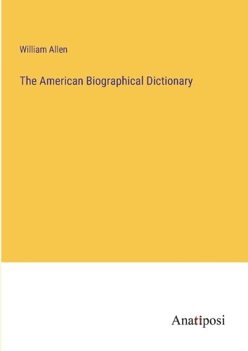 Cover image for The American Biographical Dictionary