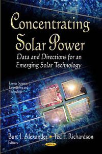 Cover image for Concentrating Solar Power: Data & Directions for an Emerging Solar Technology