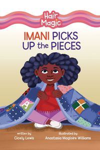 Cover image for Imani Picks Up the Pieces