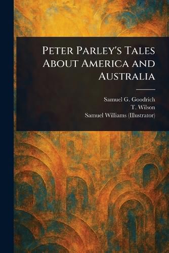 Cover image for Peter Parley's Tales About America and Australia