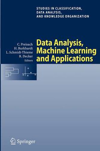 Cover image for Data Analysis, Machine Learning and Applications: Proceedings of the 31st Annual Conference of the Gesellschaft fur Klassifikation e.V., Albert-Ludwigs-Universitat Freiburg, March 7-9, 2007