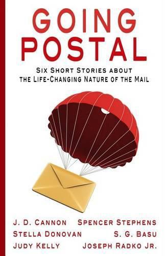 Cover image for Going Postal: Six Short Stories about the Life-Changing Nature of the Mail