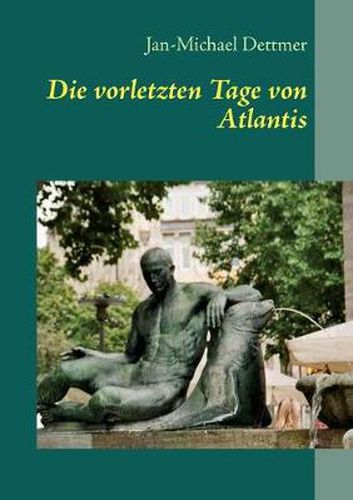 Cover image for Die vorletzten Tage von Atlantis