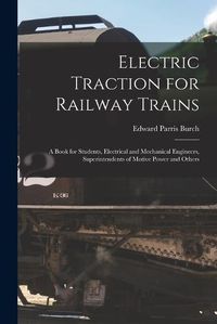 Cover image for Electric Traction for Railway Trains