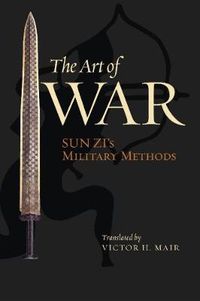 Cover image for The Art of War: Sun Zi's Military Methods