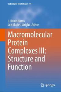 Cover image for Macromolecular Protein Complexes III: Structure and Function