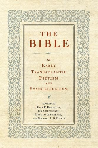 The Bible in Early Transatlantic Pietism and Evangelicalism