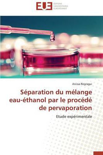 Cover image for S paration Du M lange Eau- thanol Par Le Proc d de Pervaporation