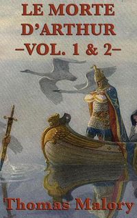 Cover image for Le Morte D'Arthur -Vol. 1 & 2-