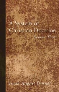 Cover image for A System of Christian Doctrine, Volume 3