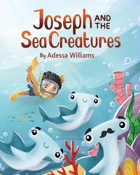 Cover image for Joseph and the Sea Creatures