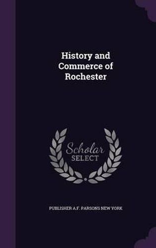 Cover image for History and Commerce of Rochester