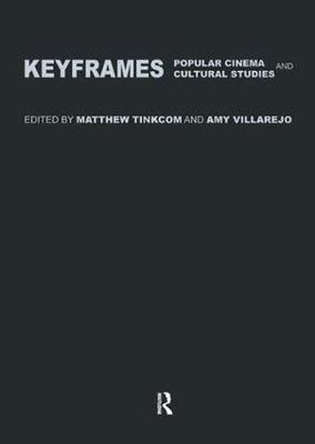 Cover image for Keyframes: Popular Cinema and Cultural Studies