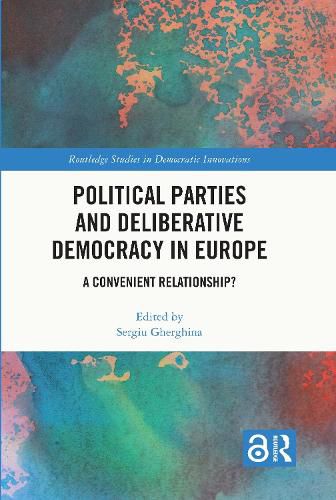 Cover image for Political Parties and Deliberative Democracy in Europe