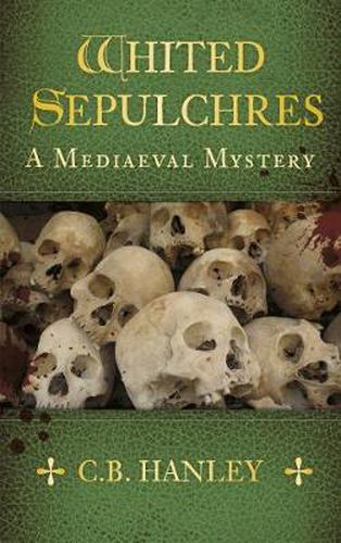 Cover image for Whited Sepulchres: A Mediaeval Mystery (Book 3)