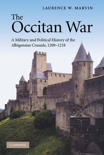 Cover image for The Occitan War: A Military and Political History of the Albigensian Crusade, 1209-1218