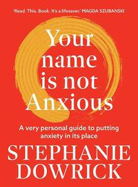 Cover image for Your Name is Not Anxious