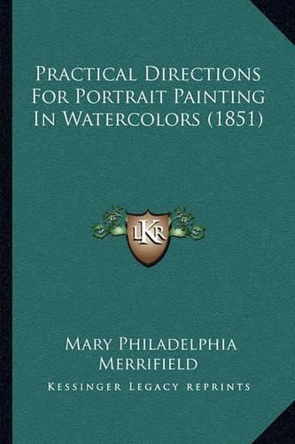 Practical Directions for Portrait Painting in Watercolors (1851)