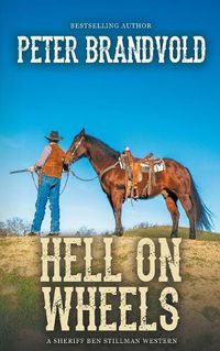 Cover image for Hell On Wheels (A Sheriff Ben Stillman Western)