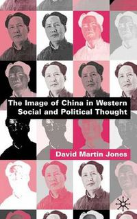 Cover image for The Image of China in Western Social and Political Thought