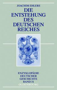 Cover image for Die Entstehung Des Deutschen Reiches