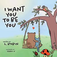 Cover image for I Want You To Be You