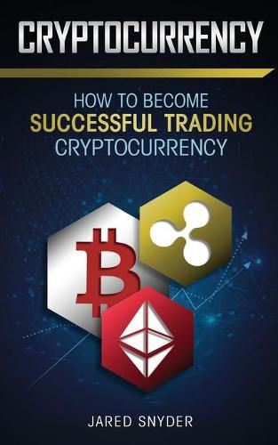 Cover image for Cryptocurrency: How to Become Successful Trading Cryptocurrency