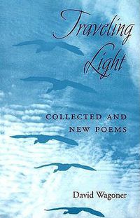 Cover image for Traveling Light: Collected and New Poems