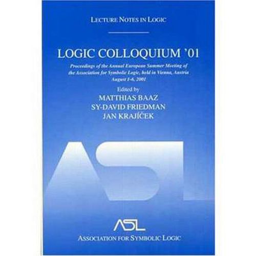 Cover image for Logic Colloquium '01: Lecture Notes In Logic, 20