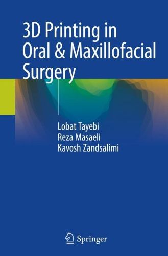Cover image for 3D Printing in Oral & Maxillofacial Surgery