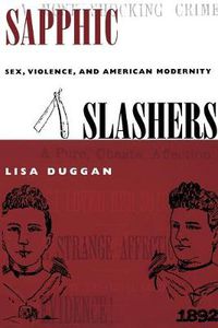 Cover image for Sapphic Slashers: Sex, Violence, and American Modernity