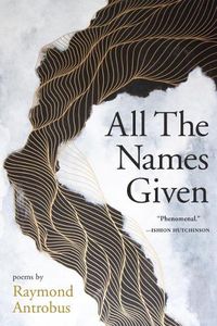Cover image for All the Names Given: Poems