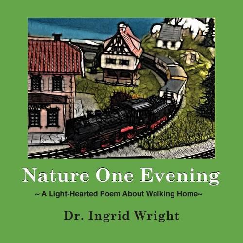 Cover image for Nature One Evening: A Light-Hearted Poem about Walking Home