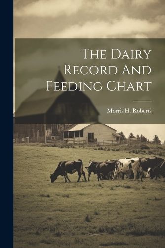 The Dairy Record And Feeding Chart