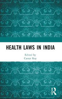 Cover image for Health Laws in India