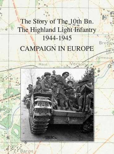 Cover image for Campaign in Europe: The Story of The 10th Bn. The Highland Light Infantry 1944-1945