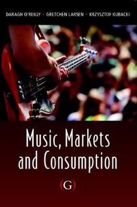 Cover image for Music, Markets and Consumption