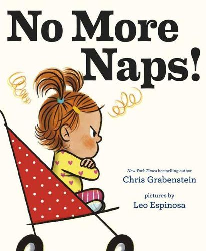 Cover image for No More Naps!: A Story for When You're Wide-Awake and Definitely NOT Tired