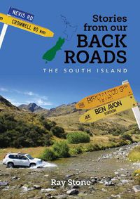 Cover image for Stories From Our Back Roads South Island